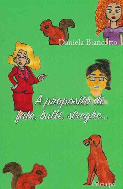 A proposito di fate, bulli, streghe... - Daniela Biancotto - copertina