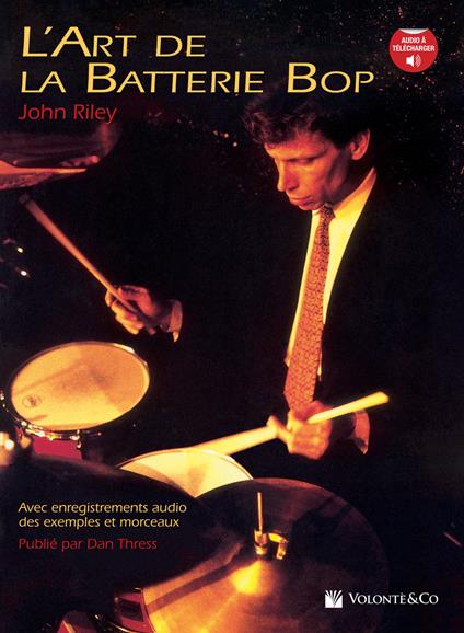 Art de la batterie bop. Con audio in download - John Riley - copertina