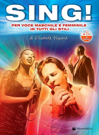 Sing! Per voce maschile e femminile in tutti gli stili. Con 4 CD - Elisabeth Howard - copertina