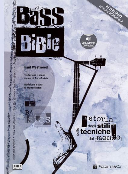 Bass bible. La storia degli stili e delle tecniche dal mondo. Con File audio per il download - Paul Westwood - copertina