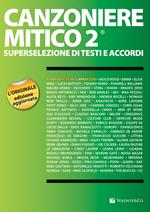 Canzoniere mitico 2. Superselezione di testi e accordi