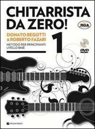 Chitarrista da zero! Metodo per principianti. Con DVD. Con File audio per il download. Vol. 1