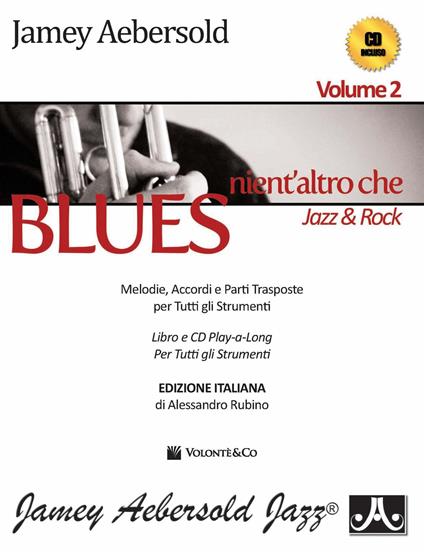 Aebersold. Con CD Audio. Vol. 2: Nient'altro che blues, jazz & rock - Jamey Aebersold - copertina