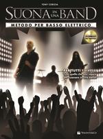 Suona in una band. Metodo per basso elettrico. Con CD Audio
