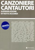Canzoniere cantautori. Superselezione di testi e accordi