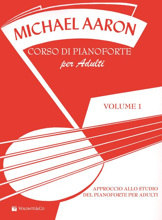 Corso di pianoforte per adulti. Vol. 1 - Michael Aaron - copertina