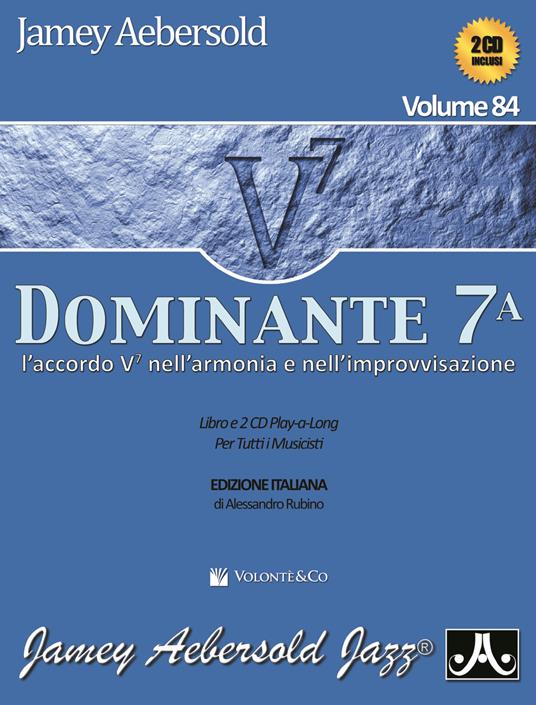 Aebersold. Con 2 CD Audio. Vol. 84: Dominante 7°. - Jamey Aebersold - copertina