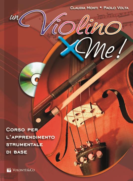 Un violino x me! Con CD Audio - Claudia Monti,Paolo Volta - copertina