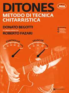 Libro Ditones. Metodo di tecnica chitarristica. Con video in streaming. Con File audio per il download Donato Begotti Roberto Fazari