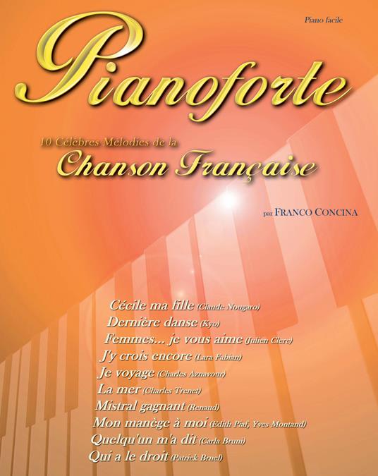Pianoforte. 10 célèbres mélodies de la chanson française - copertina