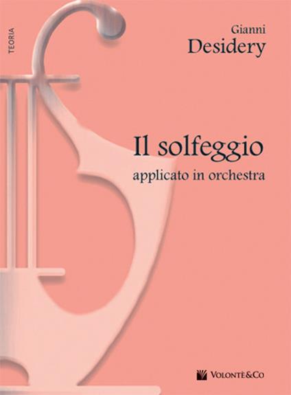 Solfeggio applicato in orchestra - Gianni Desidery - copertina
