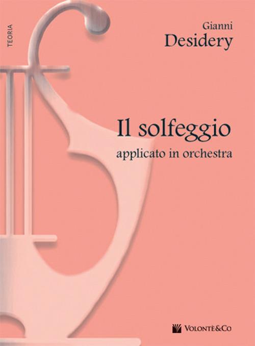Solfeggio applicato in orchestra - Gianni Desidery - copertina