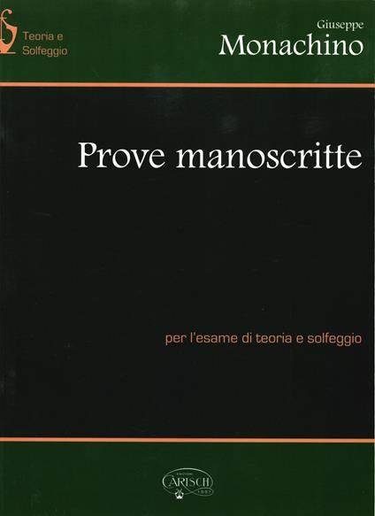 Prove manoscritte per l'esame di teoria e solfeggio - Giuseppe Monachino - copertina