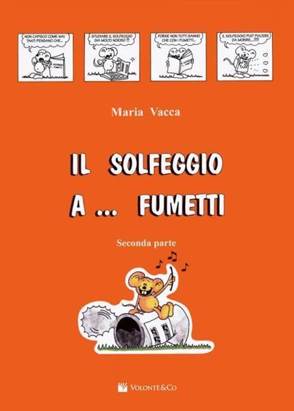 Il solfeggio a... fumetti. Corso di solfeggio per bambini. Vol. 2 - Maria Vacca - 6
