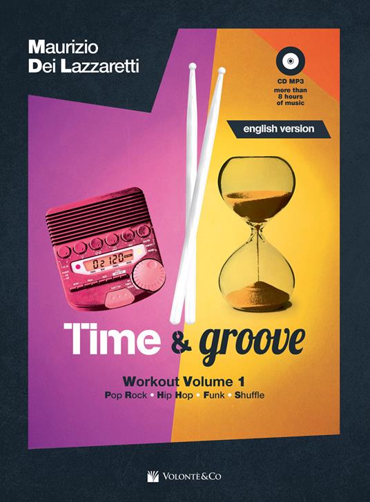 Time & groove. Workout. Con CD-Audio. Vol. 1: Pop rock - hip hop - funk - shuffle - Maurizio Dei Lazzaretti - copertina
