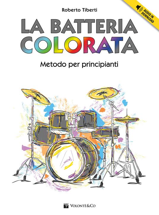 La batteria colorata. Con Audio in download - Roberto Tiberti - copertina
