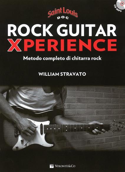 Rock guitar xperience. Metodo completo di chitarra rock. Con CD Audio formato MP3 - William Stravato - copertina