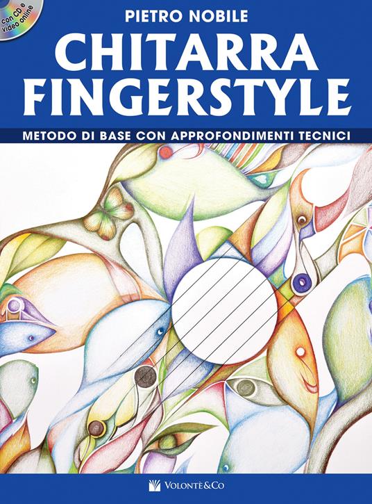 Chitarra fingerstyle. Metodo di base con approfondimenti tecnici. Con video online. Con CD-Audio - Pietro Nobile - copertina