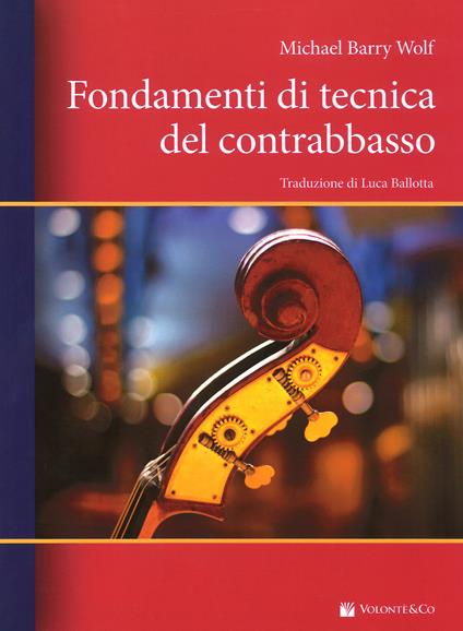 Fondamenti di tecnica del contrabbasso - Michael Barry Wolf - copertina