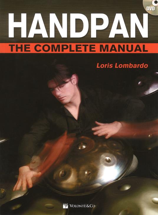 Handpan complete manual. Con DVD in omaggio. Con video in streaming - Loris Lombardo - copertina