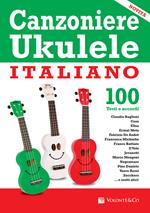 Canzoniere ukulele italiano. 100 testi e accordi