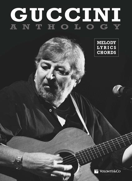Guccini anthology. Mmelody, lyrics, chords - Francesco Guccini - copertina