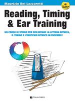 Reading, timing & ear training. Un corso di studio per sviluppare la lettura ritmica, il timing e l'orecchio ritmico in ensemble. Con file audio per il download
