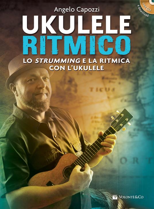 Ukulele ritmico. Lo strumming e la ritmica con l'ukulele. Con CD-Audio - Angelo Capozzi - copertina