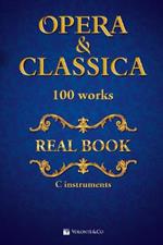 Opera & classica. Real book 100 works