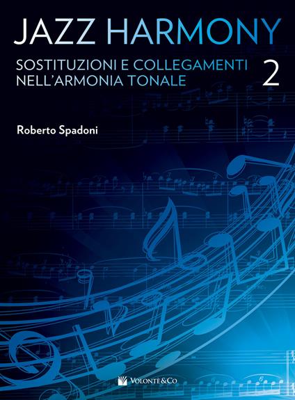 Jazz harmony. Vol. 2: Sostituzioni e collegamenti nell'armonia tonale. - Roberto Spadoni - copertina