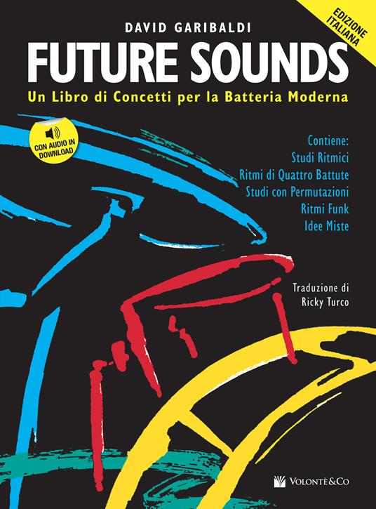 Future sounds. Un libro di concetti per la batteria moderna. Con File audio per il download - David Garibaldi - copertina