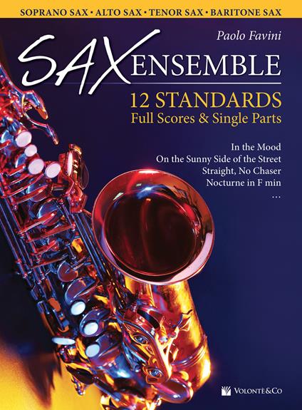 Sax ensemble. 12 standards. Full scores & single parts. Soprano sax, alto sax, tenor sax, baritone sax. Ediz. italiana e inglese - Paolo Favini - copertina