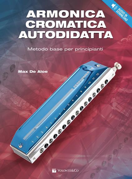 Armonica cromatica autodidatta. Metodo base per principianti. Con Contenuto digitale per download - Max De Aloe - copertina