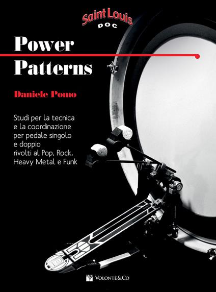 Power patterns. Studi per la tecnica e la coordinazione per pedale singolo e doppio rivolti al pop, rock, heavy metal e funk. Metodo - Daniele Pomo - copertina