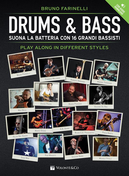 Drums & bass. Suona la batteria con 16 grandi bassisti play along in different styles. Con File audio per il download - Bruno Farinelli - copertina