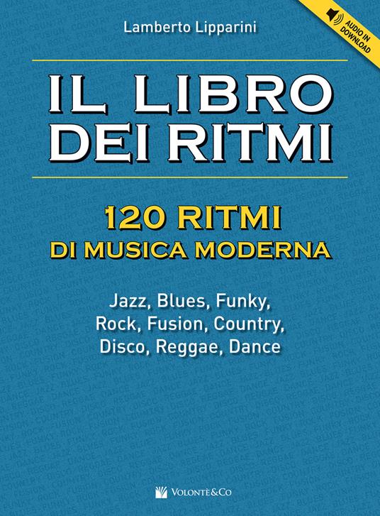 Il libro dei ritmi. 120 ritmi di musica moderna. Con File audio per il download - Lamberto Lipparini - copertina
