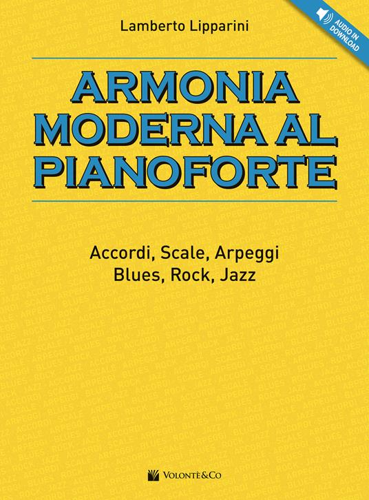 Armonia moderna al pianoforte. Accordi, scale, arpeggi, blues, rock, jazz. Con File audio per il download - Lamberto Lipparini - copertina