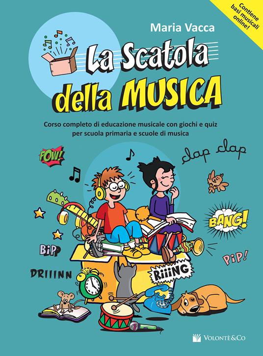 La scatola della musica. Corso completo di educazione musicale con giochi e quiz per scuola primaria e per le scuole di musica. Con basi musicali online - Maria Vacca - copertina