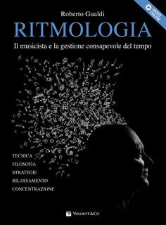 Libro Ritmologia. Il musicista e la gestione consapevole del tempo. Con video online Roberto Gualdi