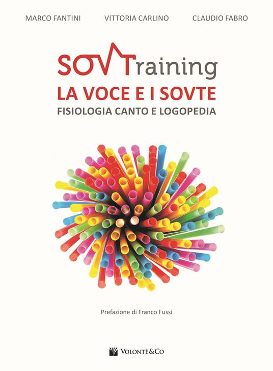 SOVTraining. La voce e i sovte. Fisiologia, canto e logopedia - Marco Fantini,Vittoria Carlino,Claudio Fabro - copertina