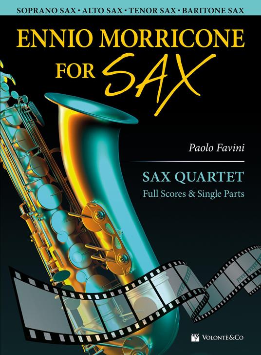 Ennio Morricone for sax quartet. Full scores & single parts. Ediz. bilingue - Paolo Favini,Ennio Morricone - copertina