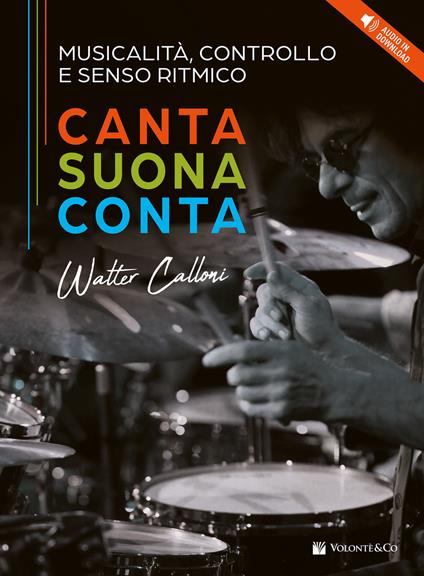 Musicalità, controllo e senso ritmico. Canta, suona e conta. Con File audio per il download - Walter Calloni - copertina