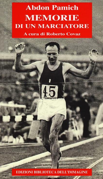 Memorie di un marciatore - Abdon Pamich - copertina
