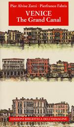 Venezia. Il Canal Grande. Ediz. inglese
