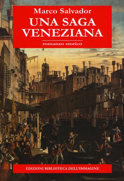 Una saga veneziana - Marco Salvador - copertina