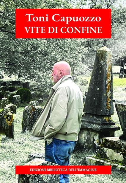 Vite di confine - Toni Capuozzo - copertina