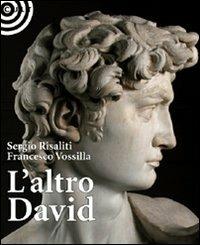 L' altro David - Sergio Risaliti,Francesco Vossilla - 2