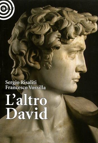L' altro David - Sergio Risaliti,Francesco Vossilla - copertina