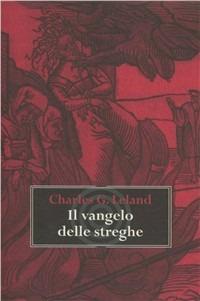 Il vangelo delle streghe - Charles Godfrey Leland - copertina