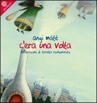 C'era una volta - Angi Máté - copertina